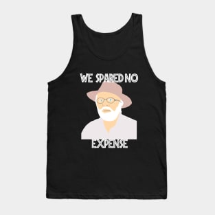 we spared no expense Tank Top